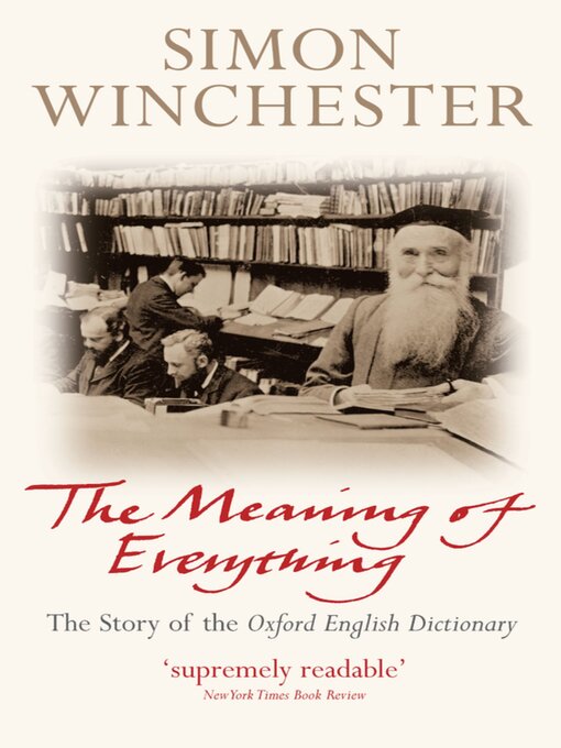 Title details for The Meaning of Everything by Simon Winchester OBE - Available